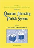 Quantum Interacting Particle Systems (PQ-QP: Quantum Probability and White Noise Analysis)