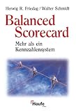 Balanced Scorecard. Mehr als ein Kennzahlensystem
