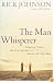 Man Whisperer, The: Speaking Your Man's Language to Bring Out His Best