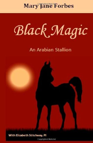 Black Magic, An Arabian Stallion