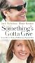 Somethings Gotta Give