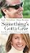 Search : Something's Gotta Give