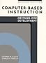 Computer-Based Instruction: Methods and Development