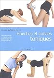 Hanches et cuisses toniques en 10 minutes par jour