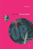 Reporting for Journalists (Media Skills)