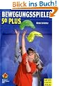 Bewegungsspiele 50plus: Keine(r) ist zu alt zum Spielen