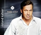 Pure Lust - Roland Kaiser