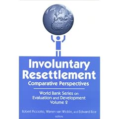 Involuntary Resettlement: Comparative Perspectives (World Bank Series on Evaluation & Development)