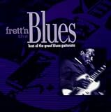 Frett'n the Blues: Best of the Great Blues Guitarists