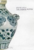 Review Phaidon Press Ltd  / The Chinese Potter: Practical History of Chinese Ceramics