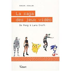 La saga des jeux vid�o : De Pong � Lara Croft