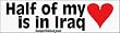 Half Of My Heart Is In Iraq - patriotic bumper stickers (Medium 10x2.8 in.)