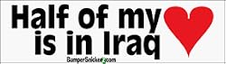 Half Of My Heart Is In Iraq - patriotic bumper stickers (Medium 10x2.8 in.)
