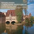 Mendelssohn : Ein Sommernachtstraum (Un Songe d'une nuit d'�t�) & Symphonie n� 4 Italienne