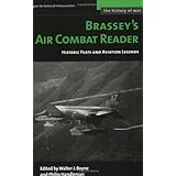 Brassey's Air Combat Reader: Historic Feats and Aviation Legends (History of War)