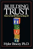 Building Trust: How to Get It! How to Keep It!