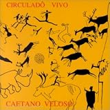 Revue Caetano Veloso  / Circuladô Vivo