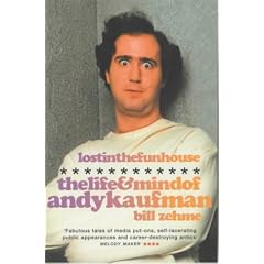 Lost in the Funhouse: The Life and Mind of Andy Kaufman