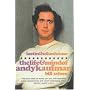 Lost in the Funhouse: The Life and Mind of Andy Kaufman