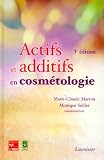 Actifs et additifs en cosmétologie (3° Éd. : )