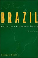 Brazil: Politics in a Patrimonial Society Fifth Edition