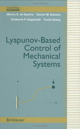 Lyapunov-Based Control of Mechanical Systems (Control Engineering)