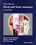 Color Atlas Of Head & Neck Anatomy