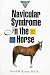 Concise Guide to Navicular Syndrome in the Horse (Howell Equestrian Library)