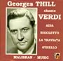 Georges Thill Chante Verdi: Aida Traviata Rigoletto Othello