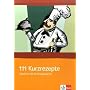 111 Kurzrezepte f�r den Deutsch-Unterricht (DAF): Interaktive �bungsideen f�r zwischendurch