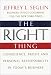 The Right Thing: Conscience, Profit and Personal Responsibility in Today's Business