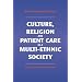 Culture, Religion and Patient Care in a Multi-ethnic Society: A Handbook for Professionals