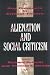 Books : Alienation and Social Criticism (Key Concepts in Critical Theory)