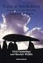 Places of Special Virtue: Megaliths in the Neolithic landscapes of Wales (Cardiff Studies in Archaeology)