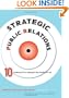 Strategic Public Relations - 10 Principles to Harness the Power of PR