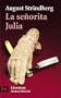 La Senorita Julia / Miss Julie (Literatura/ Literature) (Spanish Edition)