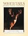 Whitetails: Behavior, Ecology, Conservation