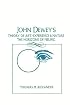 John Dewey's Theory of Art, Experience and Nature: The Horizons of Feeling (SUNY Series in Philosophy)