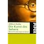 Die Kunst des Sehens: Was wir f�r unsere Augen tun k�nnen