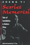 Scarlet Memorial : Tales Of Cannibalism In Modern China