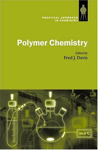 Polymer Chemistry A Practical Approach Practical Approach Series 