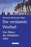 Produkt-Bild: Der vers&auml;umte Wechsel. Eine Bilanz des Wahljahres 2002