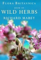 Flora Britannica Book of Wild Herbs