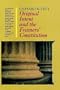 Original Intent and the Framers' Constitution