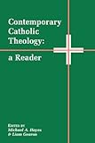 Contemporary Catholic theology : a reader