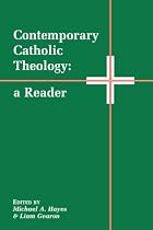 Contemporary Catholic Theology: A Reader