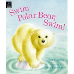 Swim Polar Bear, Swim! (Little Hippo - Picture Book)