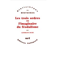 Les trois ordres, ou, L'imaginaire du f�odalisme