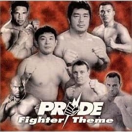 PRIDE　-Fighter Theme-