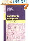 Digital Rights Management: Technological, Economic, Legal and Political Aspects (Lecture Notes in Computer Science)